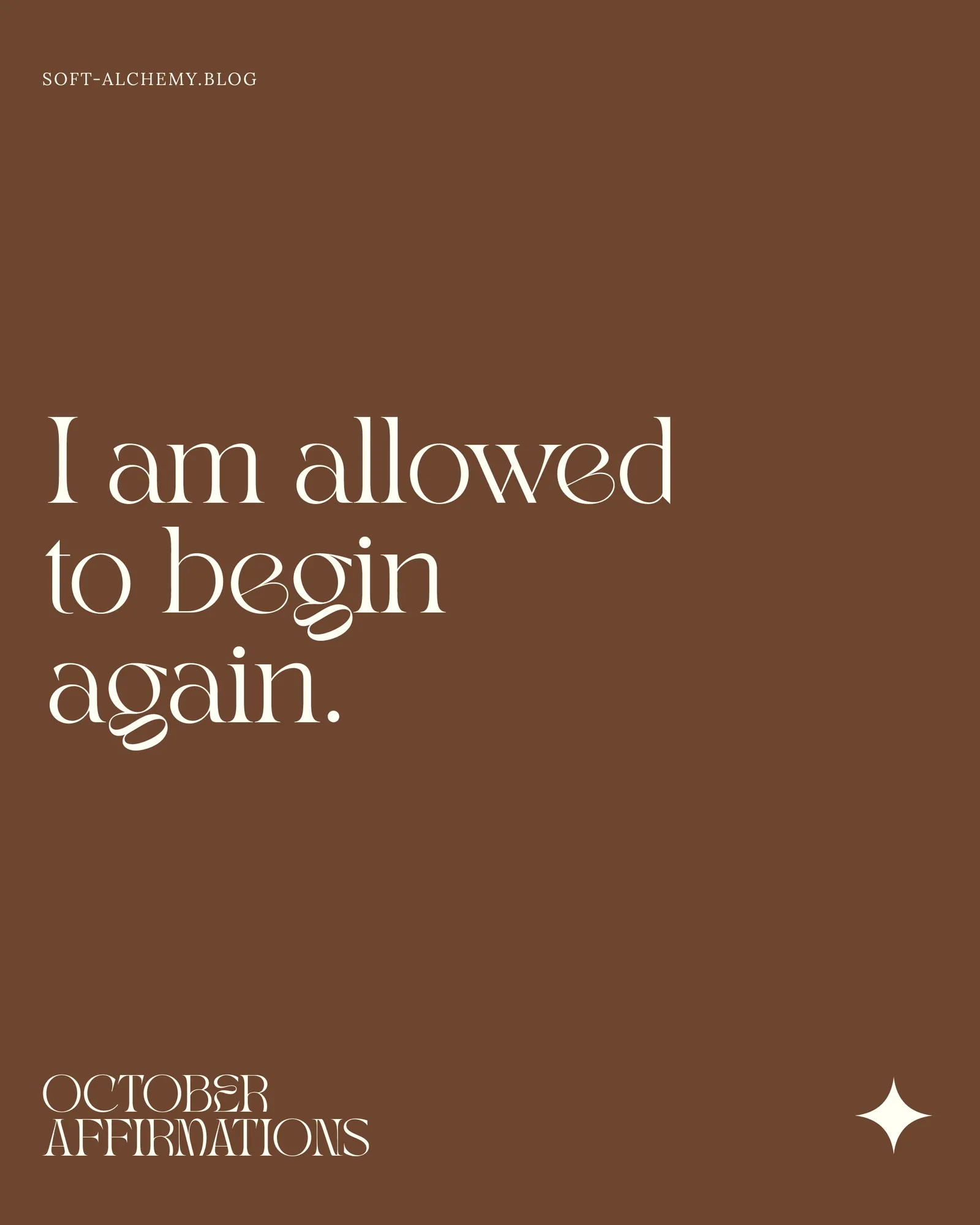 "I am allowed to begin again" October Affirmations