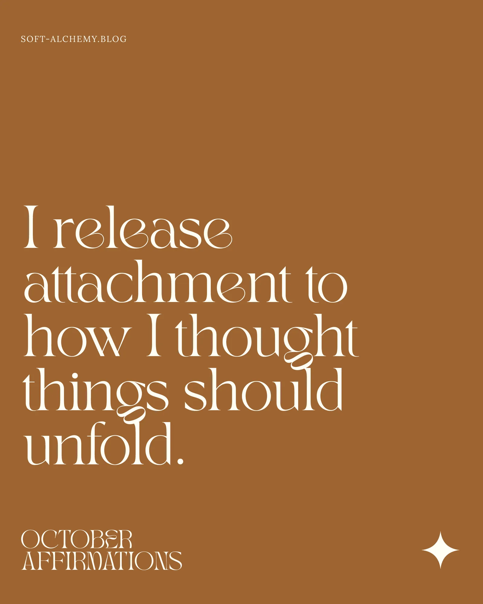 "I release attachment to how I thought things should unfold."