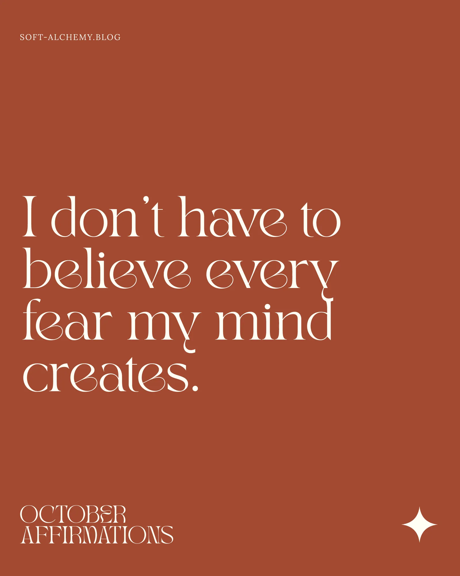 "I don't have to believe every fear my mind creates."